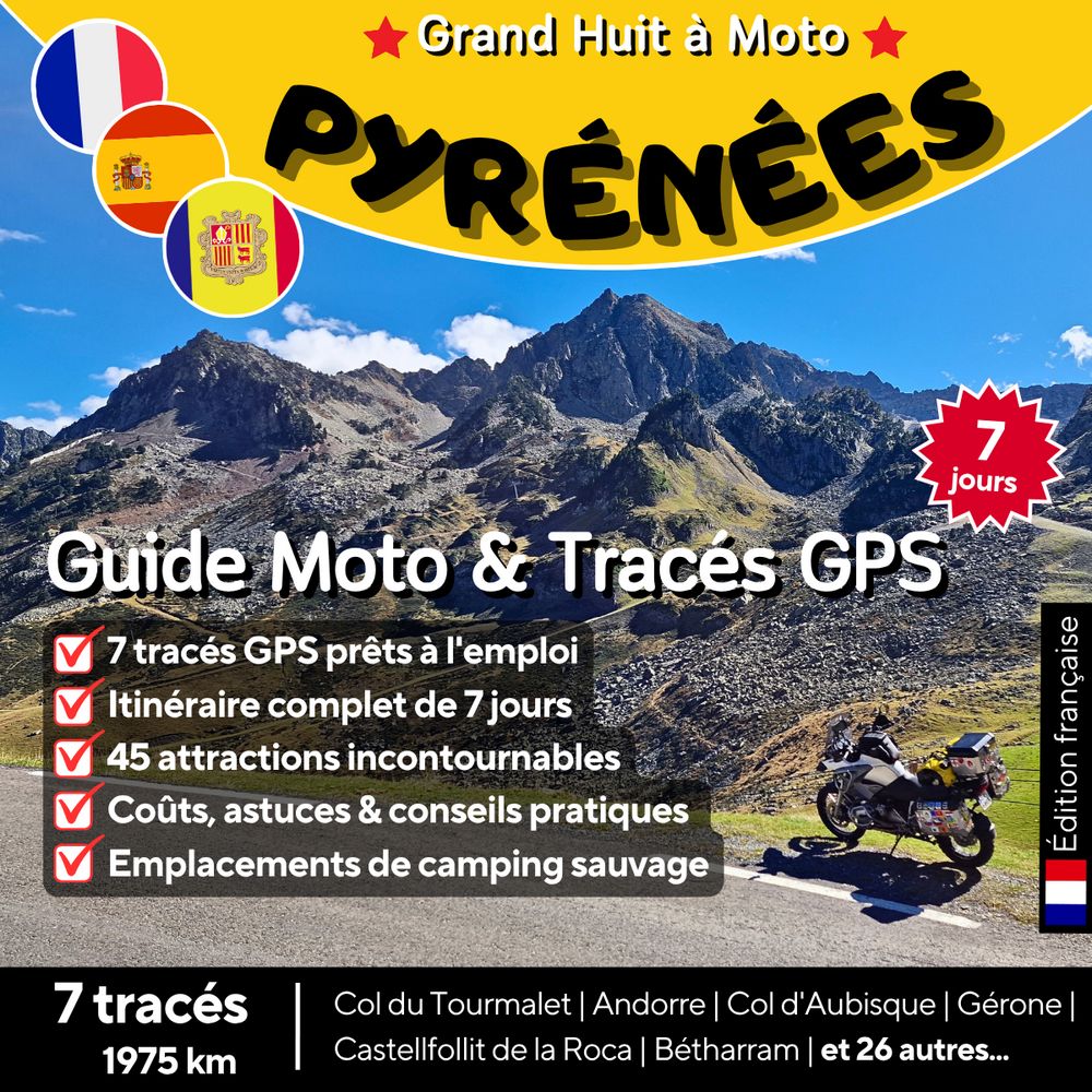 Couverture du guide moto Pyrénées : 7 tracés GPX, 1975 km d'itinéraire, Col du Tourmalet, Col d'Aubisque, Andorre et Gérone. Édition française.